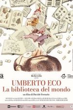 Watch Umberto Eco: A Library of the World Online Vodlocker