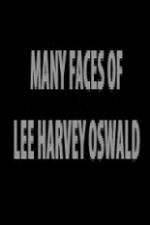 Watch The Many Faces of Lee Harvey Oswald Vodlocker