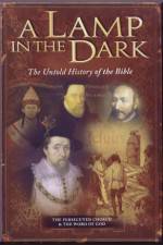 Watch A Lamp in the Dark The Untold History of the Bible Vodlocker