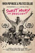 Watch Sweet Micky for President Vodlocker