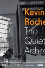 Watch Kevin Roche: The Quiet Architect Vodlocker