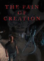 Watch The Pain of Creation (Short 2011) Vodlocker