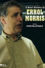 Watch A Brief History of Errol Morris Vodlocker
