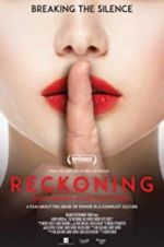 Watch The Reckoning: Hollywood\'s Worst Kept Secret Vodlocker