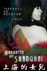 Watch Daughter of Shanghai Vodlocker
