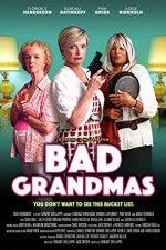 Watch Bad Grandmas Vodlocker