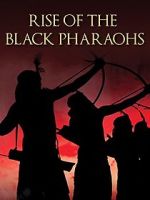Watch The Rise of the Black Pharaohs Vodlocker