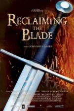 Watch Reclaiming the Blade Vodlocker