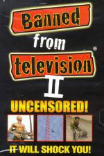 Watch Banned from Television II Vodlocker
