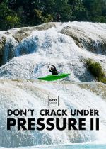 Watch Don\'t Crack Under Pressure II Vodlocker