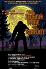 Watch The Bloody Rage of Bigfoot Vodlocker