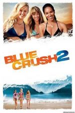 Watch Blue Crush 2 Vodlocker