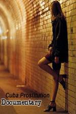 Watch Cuba Prostitution Documentary Vodlocker