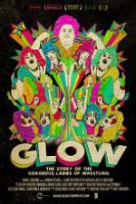 Watch GLOW: The Story of the Gorgeous Ladies of Wrestling Vodlocker