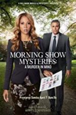 Watch Morning Show Mysteries: A Murder in Mind Vodlocker