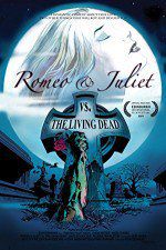 Watch Romeo & Juliet vs. The Living Dead Vodlocker