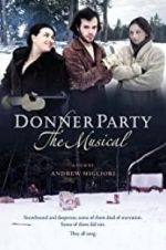 Watch Donner Party: The Musical Vodlocker