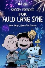 Watch Snoopy Presents: For Auld Lang Syne (TV Special 2021) Vodlocker