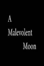 Watch A Malevolent Moon Vodlocker