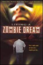 Watch Living a Zombie Dream Vodlocker