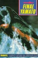 Watch Final Yamato Vodlocker