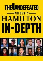 Watch The Undefeated Presents Hamilton In-Depth Vodlocker