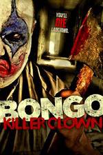 Watch Bongo: Killer Clown Vodlocker