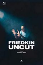 Watch Friedkin Uncut Vodlocker