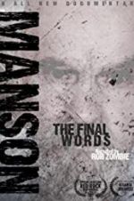 Watch Charles Manson: The Final Words Online Vodlocker