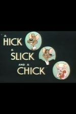 Watch A Hick a Slick and a Chick (Short 1948) Vodlocker