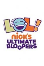 Watch LOL Nick\'s Ultimate Bloopers Vodlocker