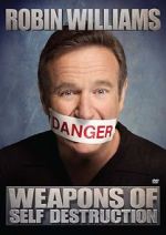 Watch Robin Williams: Weapons of Self Destruction Vodlocker