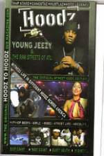 Watch Hoodz Young Jeezy The Raw Streets Of ATL Vodlocker