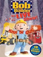 Watch Bob the Builder: The Live Show Vodlocker