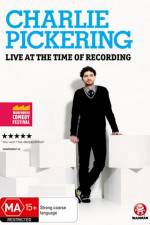 Watch Charlie Pickering Live At The Time Of Recording Vodlocker