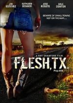 Watch Flesh, TX Vodlocker