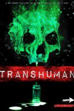 Watch Transhuman Vodlocker
