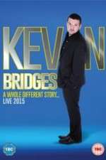 Watch Kevin Bridges: A Whole Different Story Vodlocker