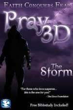Watch Pray 3D: The Storm Vodlocker