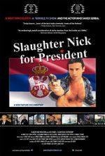 Watch Slaughter Nick for President Vodlocker