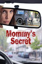 Watch Mommy\'s Secret Vodlocker