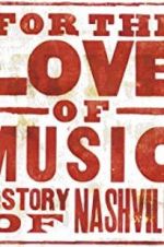 Watch For the Love of Music: The Story of Nashville Vodlocker