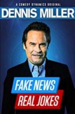 Watch Dennis Miller: Fake News - Real Jokes Vodlocker