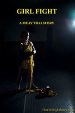 Watch Girl Fight: A Muay Thai Story Vodlocker