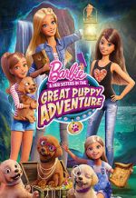 Watch Barbie & Her Sisters in the Great Puppy Adventure Vodlocker