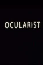 Watch Ocularist Vodlocker