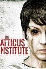 Watch The Atticus Institute Vodlocker