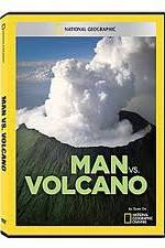 Watch National Geographic: Man vs. Volcano Vodlocker