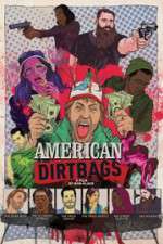 Watch American Dirtbags Vodlocker