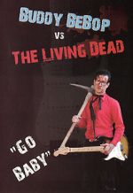 Watch Buddy BeBop vs the Living Dead Online Vodlocker